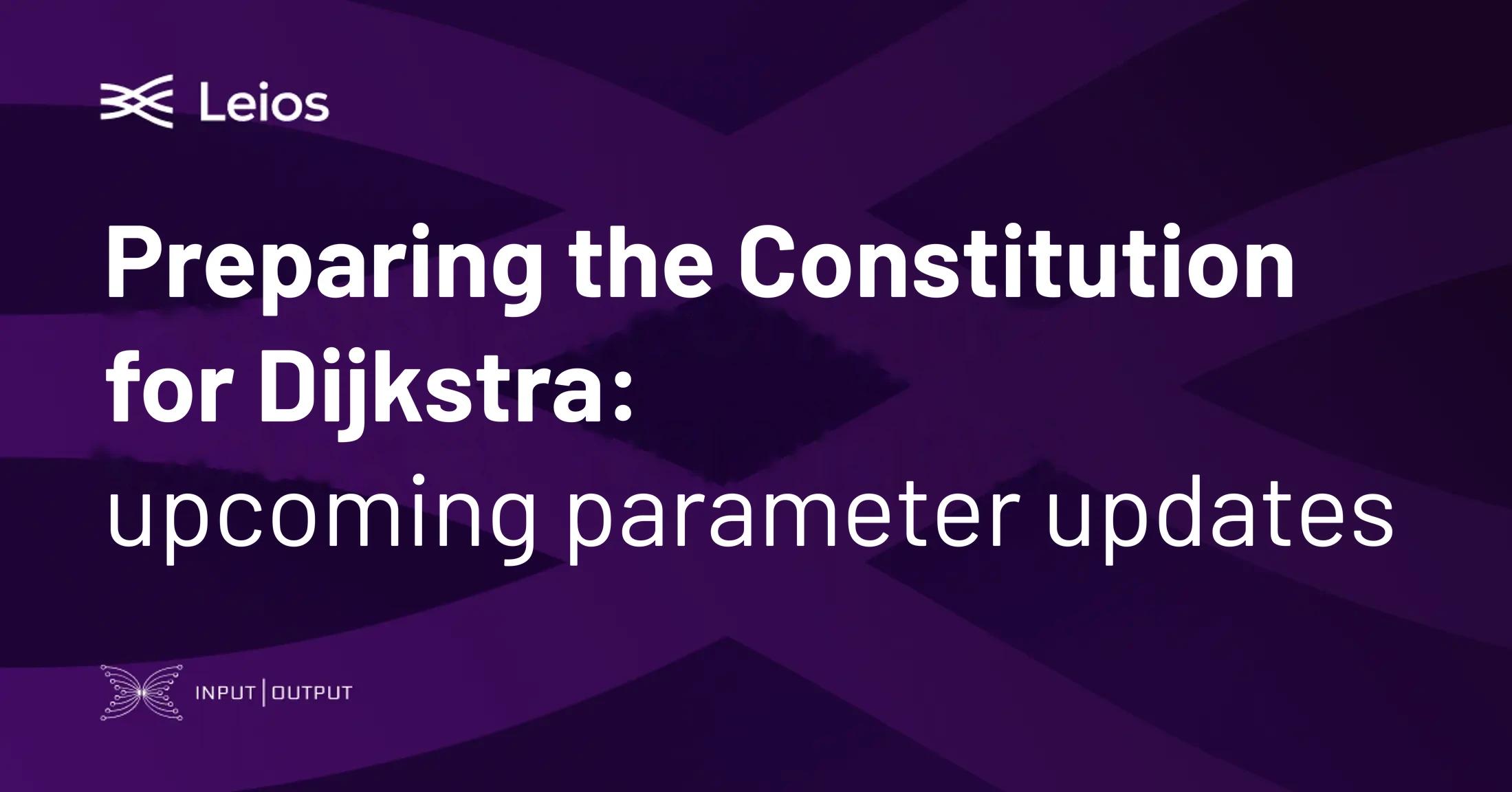 Preparing the Constitution for Dijkstra
